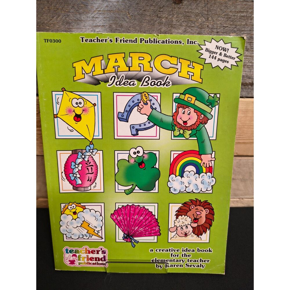 March Idea Book Creative Ideas for the Elementary Teacher by Karen Sevaly